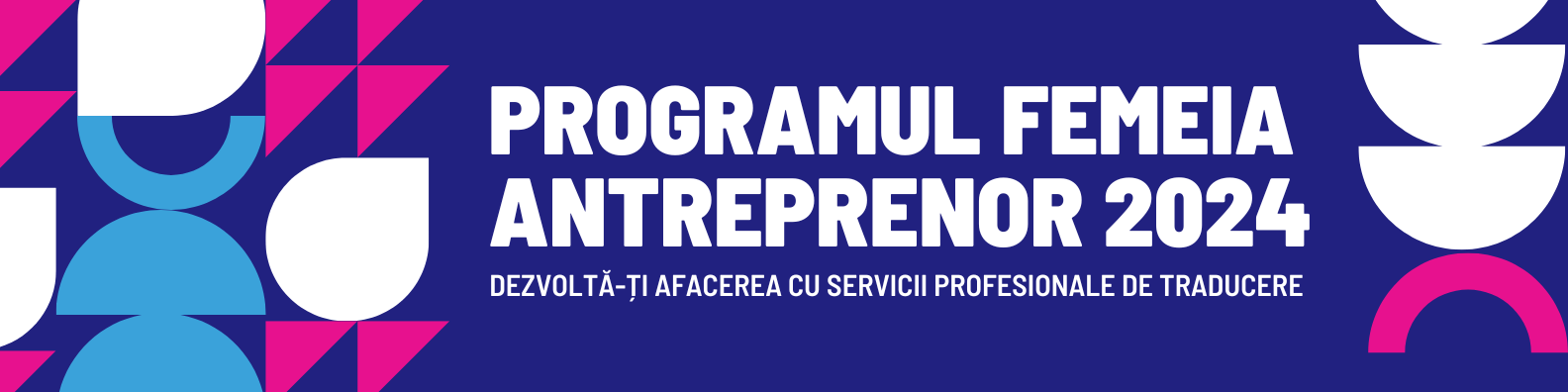 Dezvoltă-ți afacerea prin programul „Femeia Antreprenor 2024